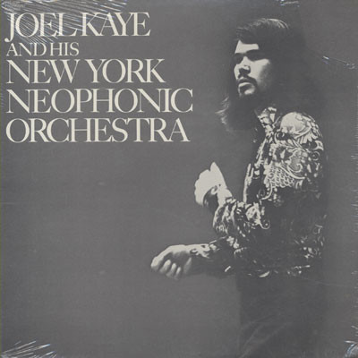 Joel Kaye And His New York Neophonic Orchestra