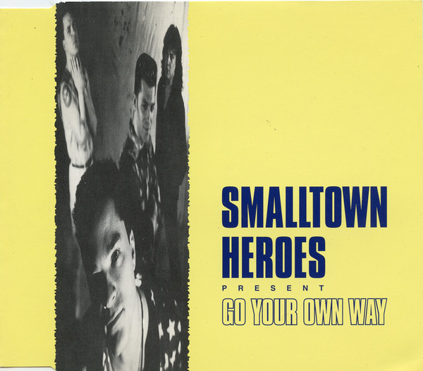 Smalltown Heroes - Go Your Own Way - Used CD image 1