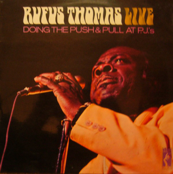 Rufus Thomas Live Doing The Push & Pull At P.J.'s