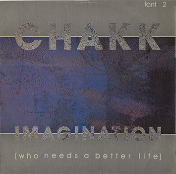Chakk - Imagination (Who Needs A Better Life) - Used Vinyl Record 12" image 1