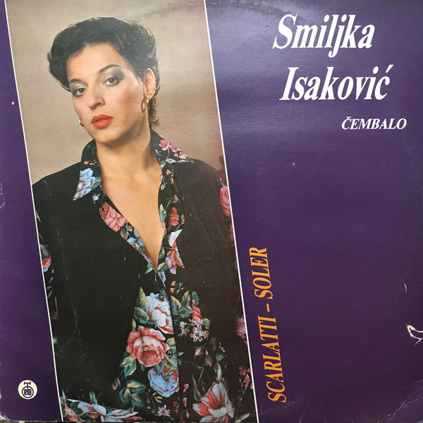 Smiljka Isakovic - Scarlatti - Soler - Used Vinyl Record image 1