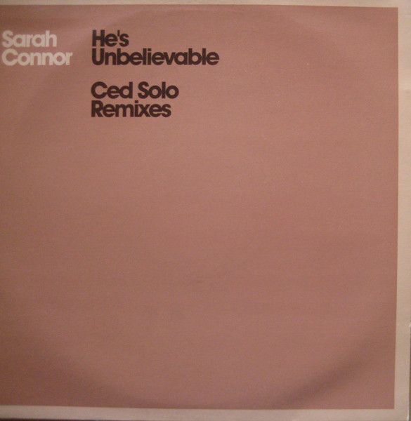 He's Unbelievable (Ced Solo Remixes)