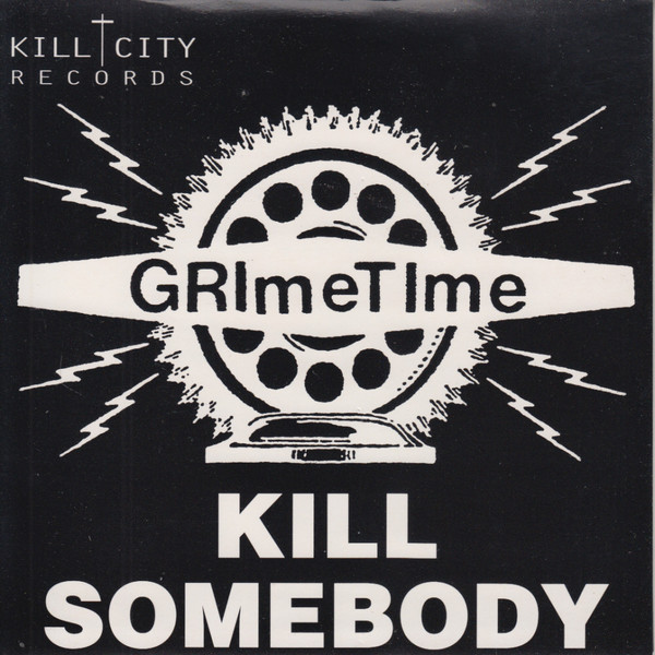 Grimetime - Kill Somebody - Used Vinyl Record 7" image 1