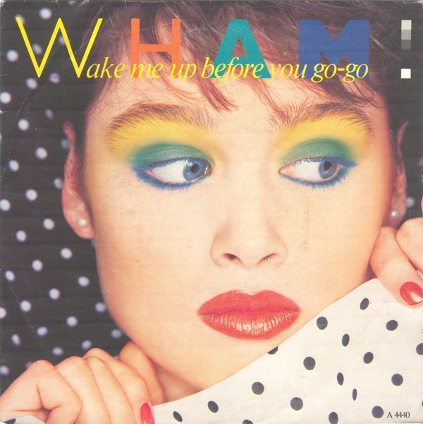 Wham! - Wake Me Up Before You Go-Go - Used Vinyl Record 7" image 1