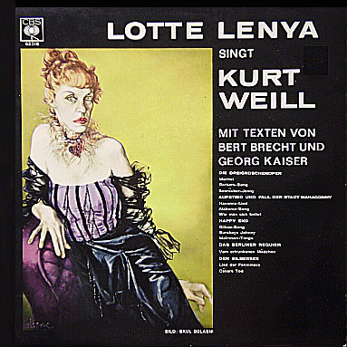 Lotte Lenya Singt Kurt Weill Mit Texten Von Bert Brecht Und Georg Kaiser