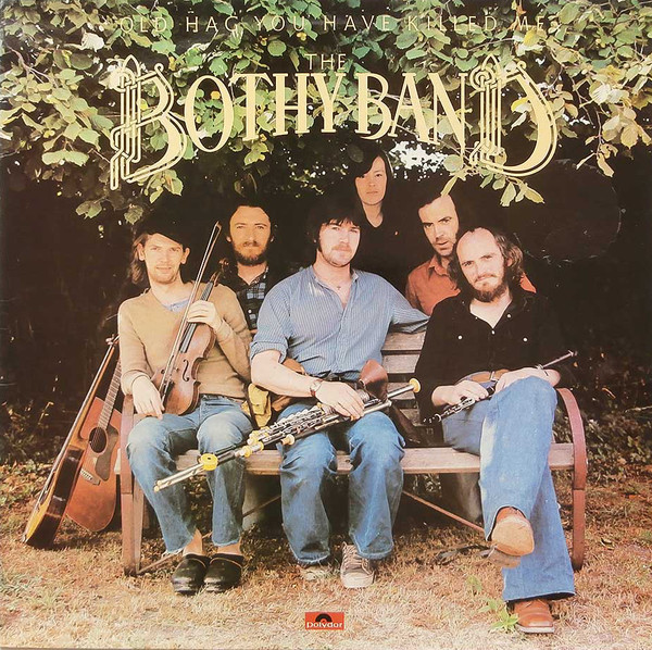 Bothy Band - Old Hag You Have Killed Me - Used Vinyl Record Album image 1