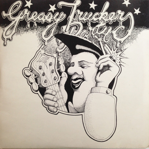 Various - Greasy Truckers Party - Used Vinyl Record image 1