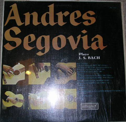 Andres Segovia Plays J. S. Bach