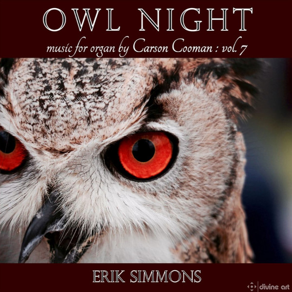 Owl Night: Music For Organ By Carson Cooman: Vol. 7