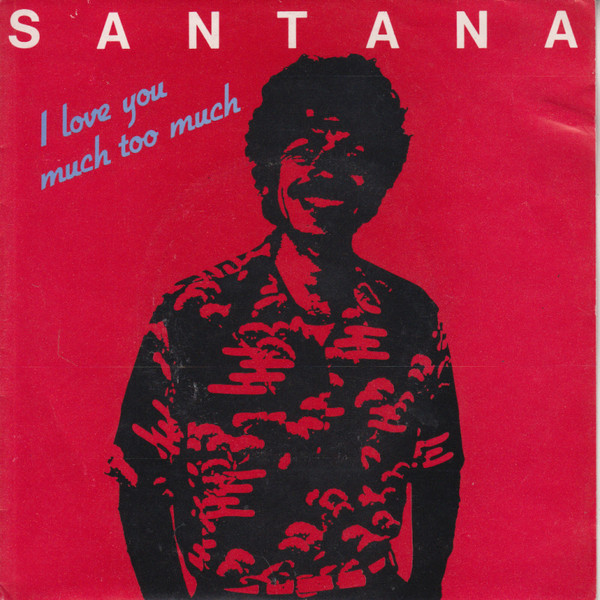 Santana - I Love You Much Too Much - Used Vinyl Record 7" image 1