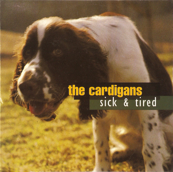 Cardigans - Sick & Tired - Used CD image 1