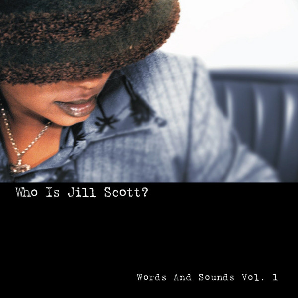 Who Is Jill Scott? (Words And Sounds Vol. 1)