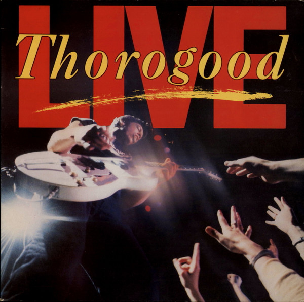 George Thorogood & T - Live - Used Vinyl Record image 1