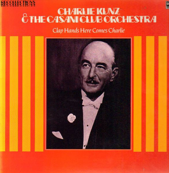 Charlie Kunz And The - Clap Hands Here Comes Charlie - Used Vinyl Recor image 1