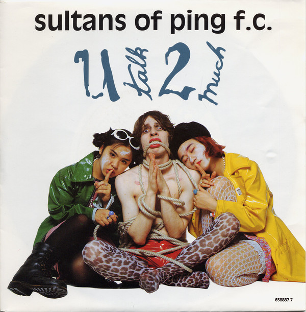 Sultans Of Ping F.C. - U Talk 2 Much - Used Vinyl Record 7" image 1