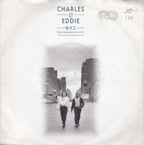 Charles & Eddie - N.Y.C. (Can You Believe This City?) - Used Vinyl Re image 1