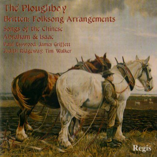 The Ploughboy (Folksong Arrangements / Songs Of The Chinese / Abraham & Isaac)