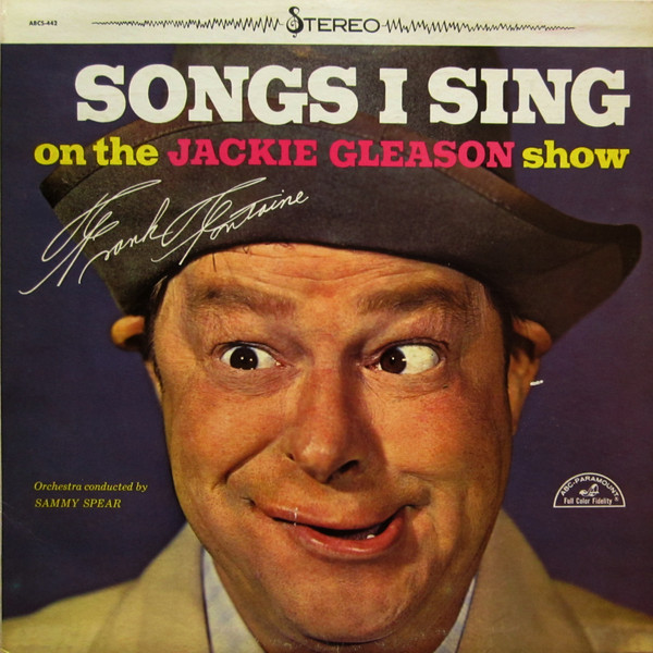 Songs I Sing On The Jackie Gleason Show