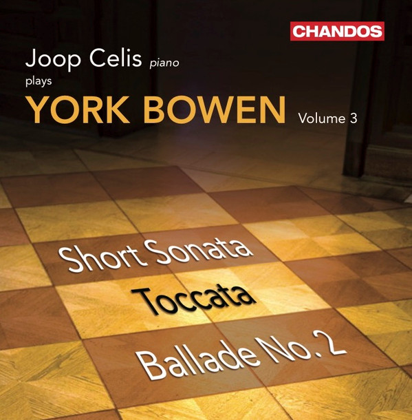 Joop Celis Plays York Bowen Volume 3