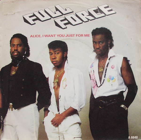 Full Force - Alice, I Want You Just For Me - Used Vinyl Record 7" image 1
