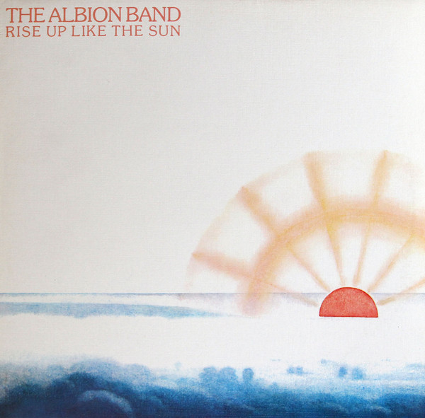 Albion Band - Rise Up Like The Sun - Used Vinyl Record image 1
