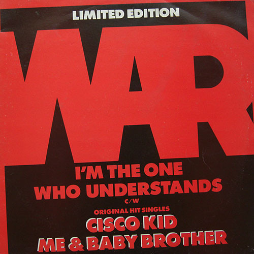 War - I'm The One Who Understands / Cisco Kid / Me & Baby Brother - Use image 1