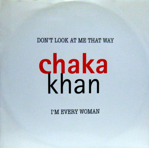 Chaka Khan - Don't Look At Me That Way / I'm Every Woman - Used Vinyl image 1