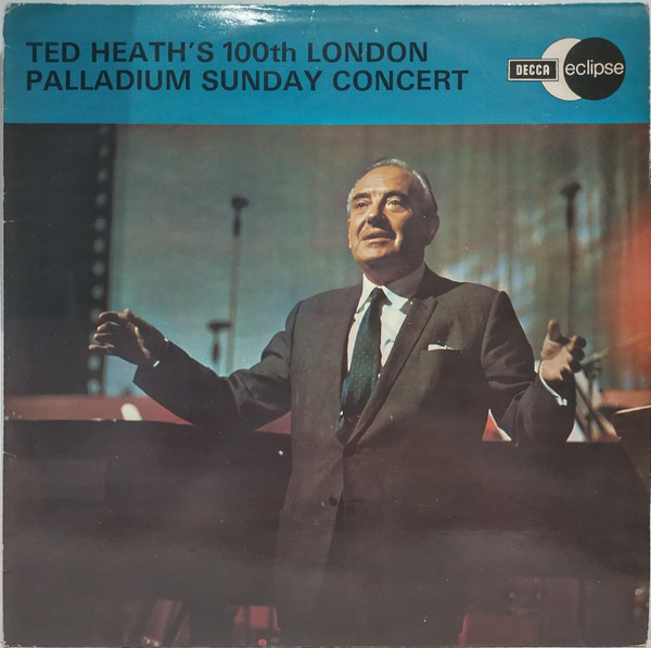 Ted Heath And His Mu - Ted Heath's 100th London Palladium Sunday Concer image 1
