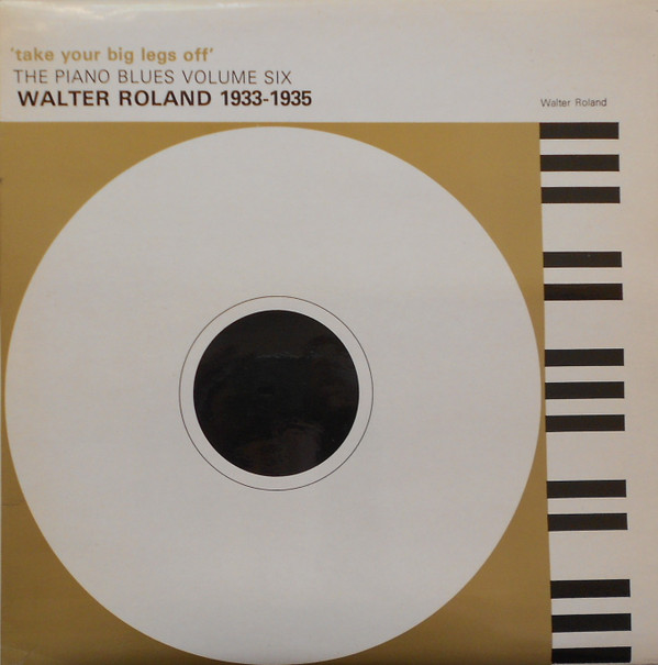Walter Roland - 'Take Your Big Legs Off'  1933 - 1935 - Used Vinyl Reco image 1