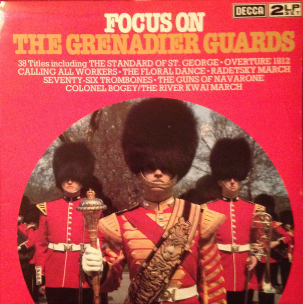 Focus On The Grenadier Guards