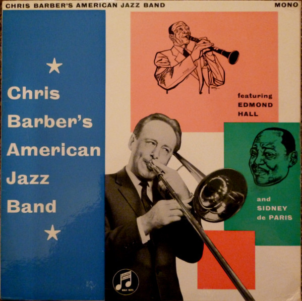 Chris Barber's American Jazz Band Featuring Edmond Hall and Sidney de Paris