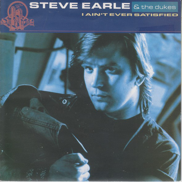 Steve Earle & The Du - I Ain't Ever Satisfied - Used Vinyl Record 7" image 1