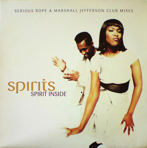 Spirit Inside (Serious Rope & Marshall Jefferson Club Mixes)