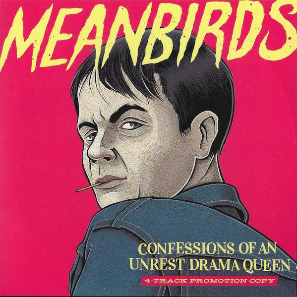Meanbirds - Confessions Of An Unrest Drama Queen - CD