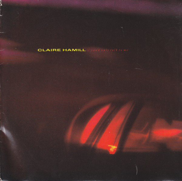 Claire Hamill - If You'd Only Talk To Me - Used Vinyl Record 7" image 1