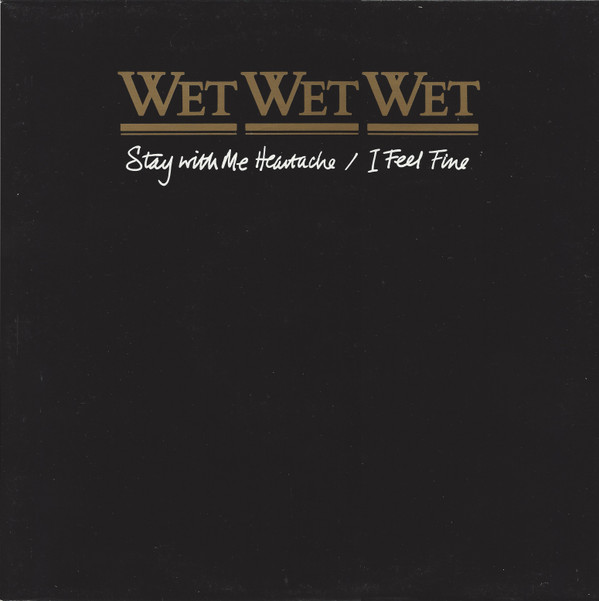 Wet Wet Wet - Stay With Me Heartache / I Feel Fine - Used Vinyl Recor image 1