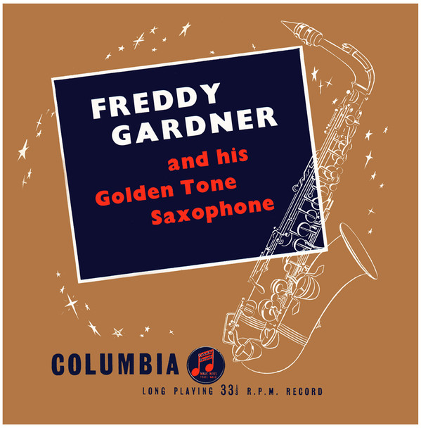 Freddy Gardner And His Golden Tone Saxophone