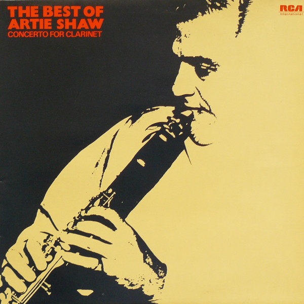 Concerto For Clarinet: The Best Of Artie Shaw