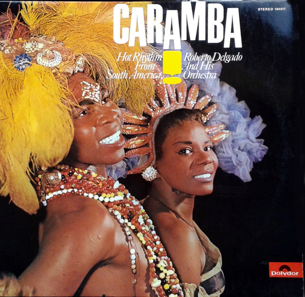 Roberto Delgado & Hi - Caramba! Hot Rhythm From South America - Used image 1