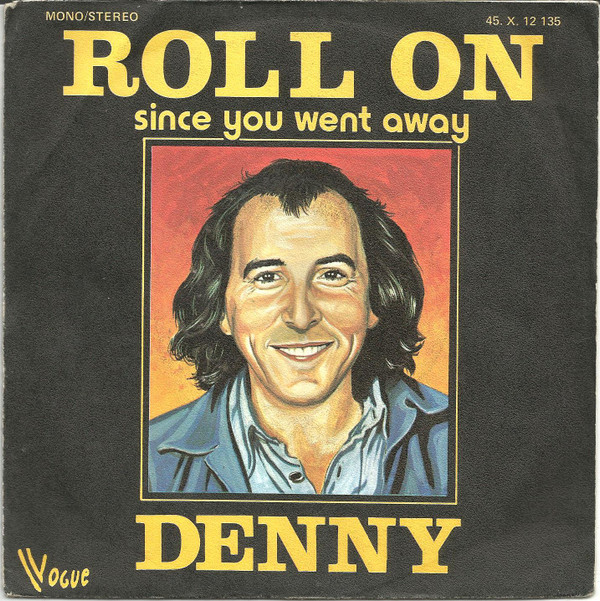 Denny - Roll On / Since You Went Away - Used Vinyl Record 7" image 1