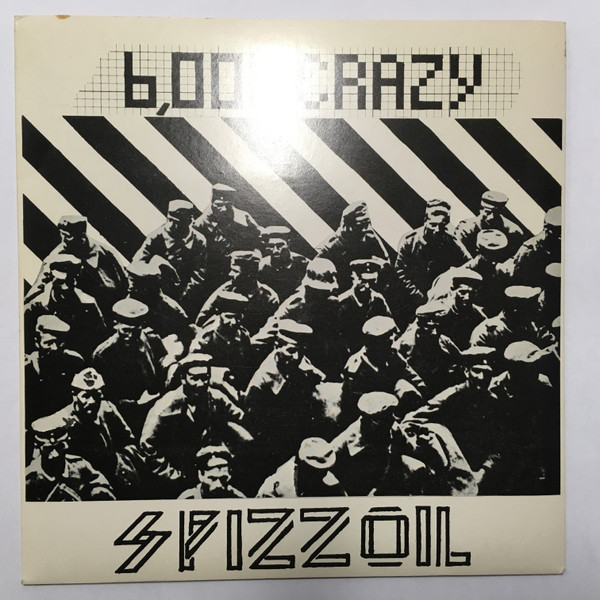 Spizzoil - 6000 Crazy - Used Vinyl Record 7" image 1