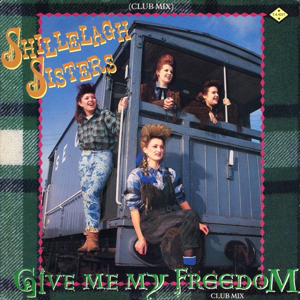 Shillelagh Sisters - Give Me My Freedom (Club Mix) - Used Vinyl Record image 1