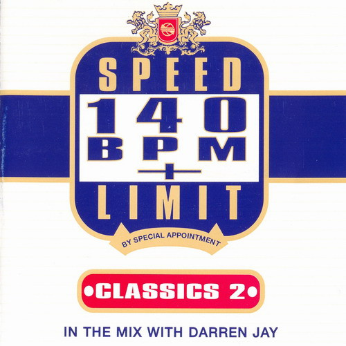 Speed Limit 140 BPM Plus: Classics 2 (In The Mix With Darren Jay)