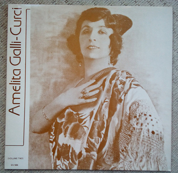 Amelita Galli-Curci Volume Two