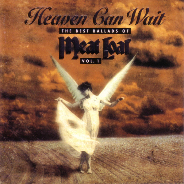 Heaven Can Wait - The Best Ballads Of Meat Loaf (Vol. 1)