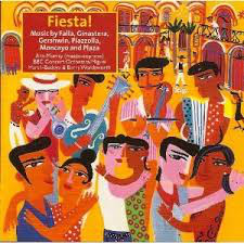 Fiesta! - Music By Falla, Ginastera, Gershwin, Piazzolla, Moncayo, And Plaza