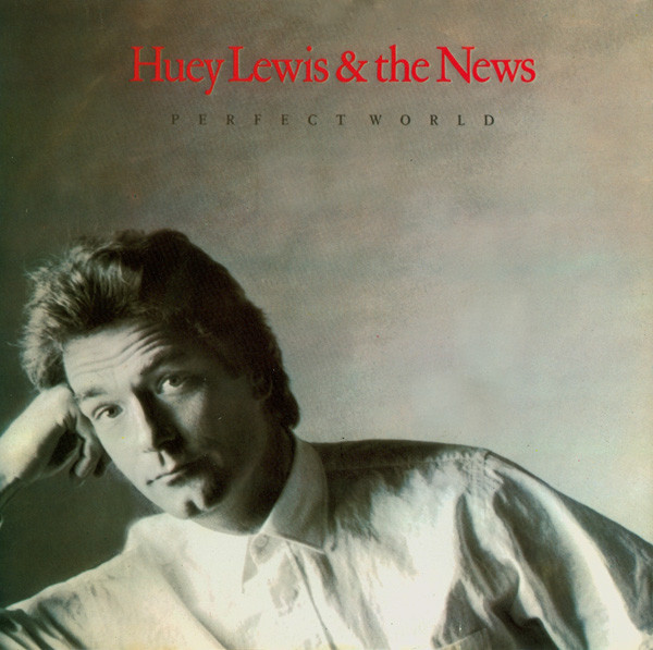 Huey Lewis & The New - Perfect World - Used Vinyl Record 7" image 1