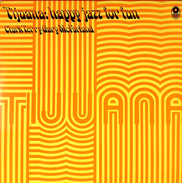 Clark Terry - Tijuana: Happy Jazz For Fun - Used Vinyl Record image 1