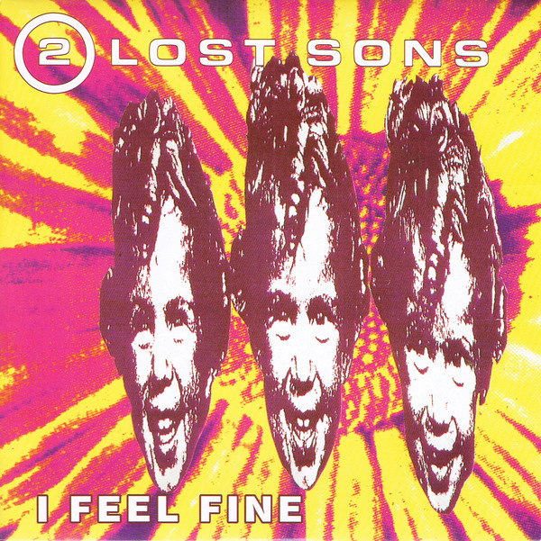 2 Lost Sons - I Feel Fine - Used Vinyl Record 7"