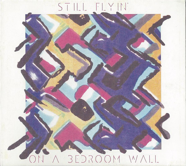 Still Flyin' - On A Bedroom Wall - CD image 1